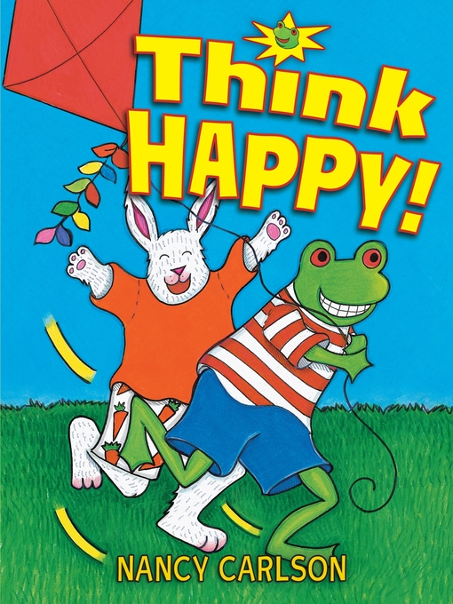 Title details for Think Happy! by Nancy Carlson - Available